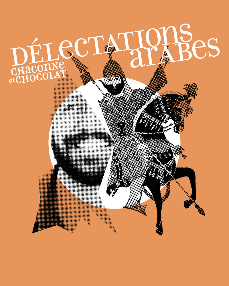 Les Idées heureuses - Chaconne et chocolat : délectations arabes